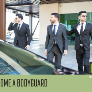 How to Become a Bodyguard Course
